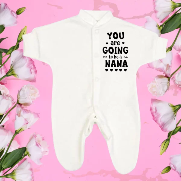 Micro Prem Your Going To Be A Nana Sleepsuit